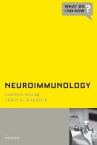 Neuroimmunology (What Do I Do Now)
