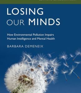 Losing Our Minds: Effects of Chemical Pollution on the Intellectual Capacity and Mental Health of Future Generations