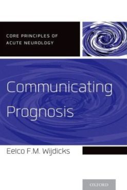 Communicating Prognosis (Core Principles of Acute Neurology) (EPUB)