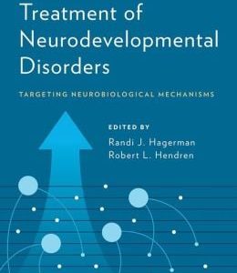 Treatment of Neurodevelopmental Disorders: Targeting Neurobiological Mechanisms