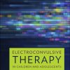Electroconvulsive Therapy in Children and Adolescents (Original PDF from Publisher)