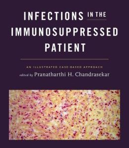 Infections in the Immunosuppressed Patient: An Illustrated Case-Based Approach
