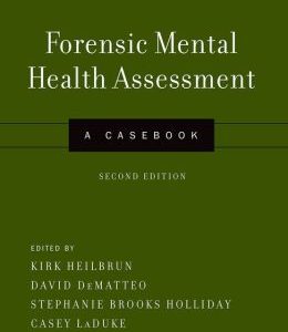 Forensic Mental Health Assessment: A Casebook