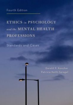 Ethics in Psychology and the Mental Health Professions: Standards and Cases, 4th Edition