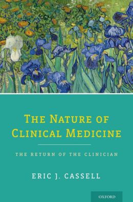 The Nature of Clinical Medicine: The Return of the Clinician