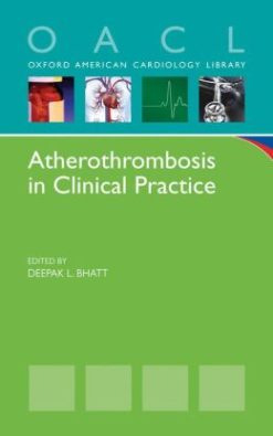 Atherothrombosis in Clinical Practice (Oxford American Cardiology Library)