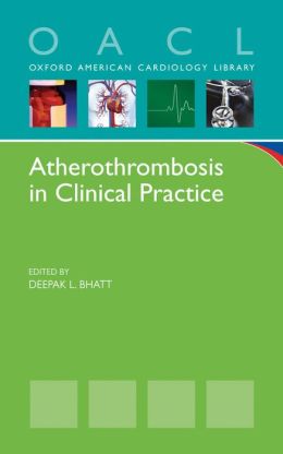 Atherothrombosis in Clinical Practice (Oxford American Cardiology Library)