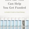How the NIH Can Help You Get Funded: An Insider’s Guide to Grant Strategy (Original PDF from Publisher)