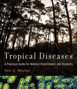 Tropical Diseases: A Practical Guide for Medical Practitioners and Students