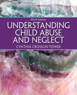Understanding Child Abuse and Neglect, 9th Edition (ORIGINAL PDF from Publisher)