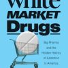 White Market Drugs (Original PDF from Publisher)