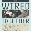 Wired Together (EPUB)