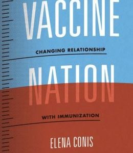 Vaccine Nation: America’s Changing Relationship with Immunization