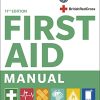 First Aid Manual 11th Edition: Written and Authorised by the UK’s Leading First Aid Providers (Original PDF from Publisher)