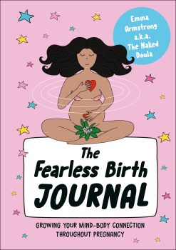 The Fearless Birth Journal: Growing Your Mind-Body Connection Throughout Pregnancy (EPUB)