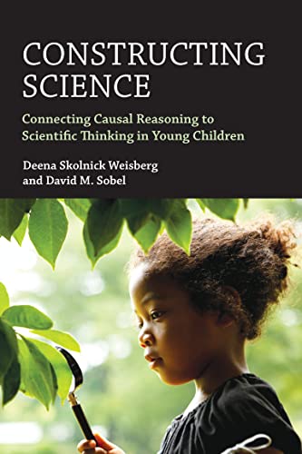 Constructing Science: Connecting Causal Reasoning to Scientific Thinking in Young Children (EPUB)