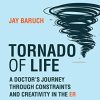 Tornado of Life: A Doctor’s Journey through Constraints and Creativity in the ER (Original PDF from Publisher)