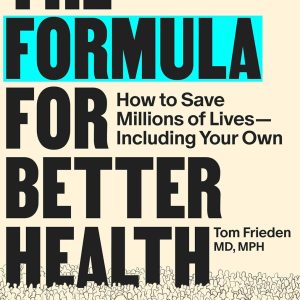 The Formula for Better Health: How to Save Millions of Lives–Including Your Own (Original PDF from Publisher)