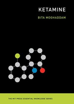 Ketamine (The MIT Press Essential Knowledge series) (Epub)
