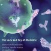 The Lock and Key of Medicine: Monoclonal Antibodies and the Transformation of Healthcare
