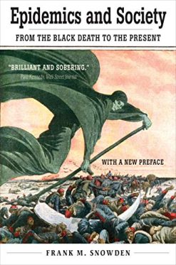 Epidemics and Society: From the Black Death to the Present (The Open Yale Courses Series)  (Original PDF from Publisher)