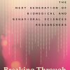 The Next Generation of Biomedical and Behavioral Sciences Researchers: Breaking Through (Original PDF from Publisher)