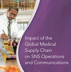 Impact of the Global Medical Supply Chain on SNS Operations and Communications: Proceedings of a Workshop (EPUB)