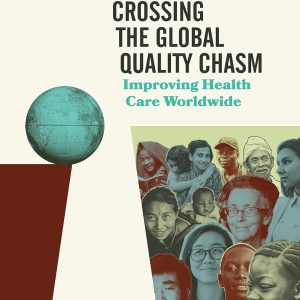 Crossing the Global Quality Chasm: Improving Health Care Worldwide (EPUB)