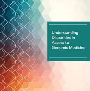 Understanding Disparities in Access to Genomic Medicine: Proceedings of a Workshop (EPUB)