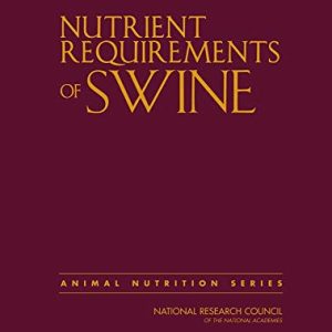 Nutrient Requirements of Swine: Eleventh Revised Edition (Nutrient Requirements of Animals) (Original PDF from Publisher)