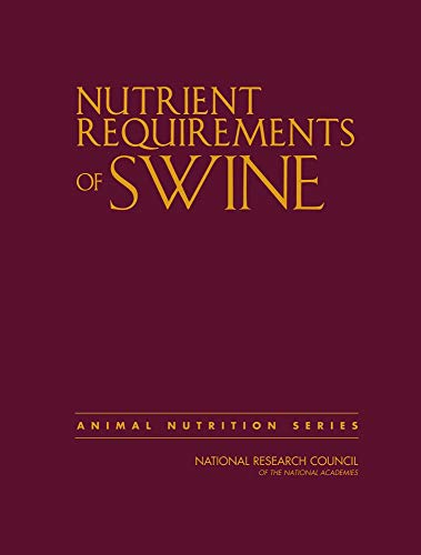 Nutrient Requirements of Swine: Eleventh Revised Edition (Nutrient Requirements of Animals) (Original PDF from Publisher)