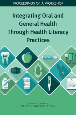 Integrating Oral and General Health Through Health Literacy Practices: Proceedings of a Workshop (EPUB)