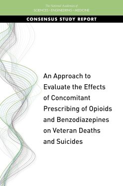 An Approach to Evaluate the Effects of Concomitant Prescribing of Opioids and Benzodiazepines on Veteran Deaths and Suicides (EPUB)