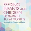 Feeding Infants and Children from Birth to 24 Months: Summarizing Existing Guidance (EPUB)