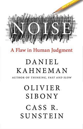 Noise: A Flaw in Human Judgment (EPUB)