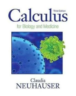 Calculus For Biology and Medicine, 3rd Edition