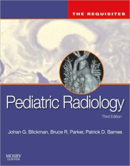 Pediatric Radiology: The Requisites, 3rd Edition (ORIGINAL PDF from Publisher)