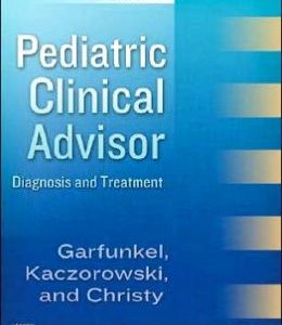 Pediatric Clinical Advisor: Instant Diagnosis and Treatment, 2nd Edition (ORIGINAL PDF from Publisher)