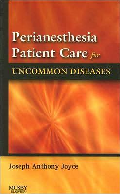 Perianesthesia Patient Care for Uncommon Diseases