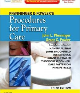 Pfenninger and Fowler’s Procedures for Primary Care, 3rd Edition (ORIGINAL PDF from Publisher)