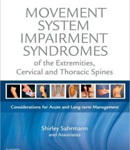 Movement System Impairment Syndromes of the Extremities, Cervical and Thoracic Spines (ORIGINAL PDF from Publisher)