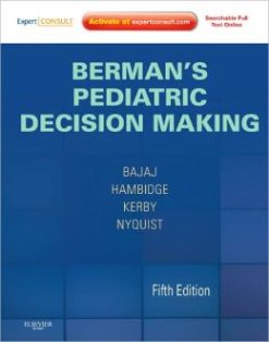 Berman’s Pediatric Decision Making, 5th Edition (ORIGINAL PDF from Publisher)