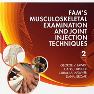 Fam’s Musculoskeletal Examination and Joint Injection Techniques, 2nd Edition (PDF)