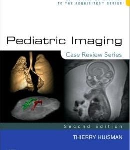 Pediatric Imaging: Case Review Series, 2nd Edition (ORIGINAL PDF from Publisher)