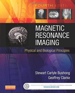 Magnetic Resonance Imaging: Physical and Biological Principles, 4th Edition