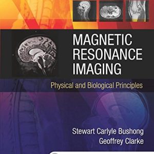 Magnetic Resonance Imaging: Physical and Biological Principles, 4th Edition