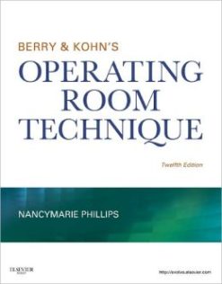 Berry & Kohn’s Operating Room Technique, 12th Edition (ORIGINAL PDF from Publisher)