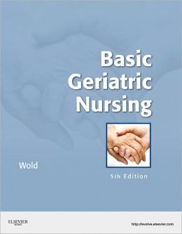 Basic Geriatric Nursing, 5th Edition