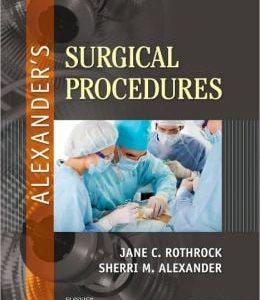 Alexander’s Surgical Procedures (ORIGINAL PDF from Publisher)