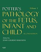 Potter’s Pathology of the Fetus, Infant and Child: 2-Volume Set, 2nd Edition (ORIGINAL PDF from Publisher)